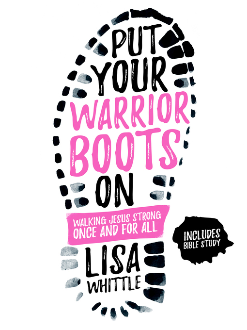 Title details for Put Your Warrior Boots On by Lisa Whittle - Wait list
